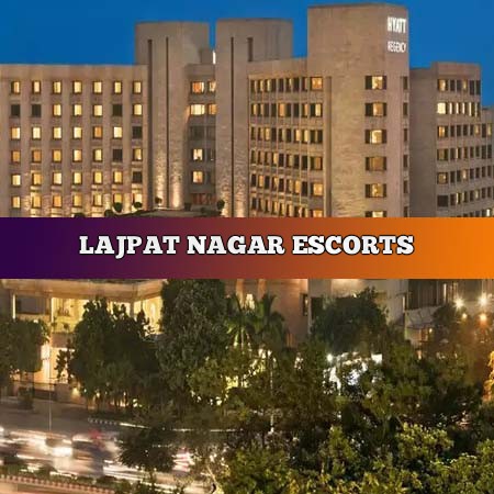 Escorts Service in Lajpat Nagar